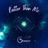 Stargazer - Better Than Me - Single